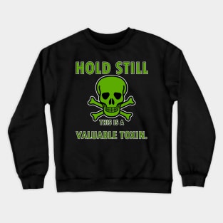 Valuable Toxin Crewneck Sweatshirt